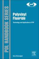 Polyvinyl Fluoride: Technology and Applications of Pvf 1455778850 Book Cover