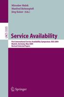 Service Availability: First International Service Availability Symposium, ISAS 2004, Munich, Germany, May 13-14, 2004, Revised Selected Papers (Lecture Notes in Computer Science) 3540244204 Book Cover