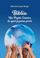 Bíblia: Um Projeto Cósmico do qual fazemos parte (Portuguese Edition) 8577169995 Book Cover