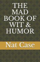 The Mad Book of Wit & Humor 1081175826 Book Cover