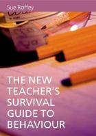 The New Teachers Survival Guide to Behaviour 1849207445 Book Cover