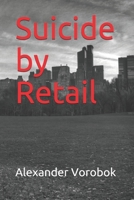 Suicide by Retail B0858TYJWT Book Cover
