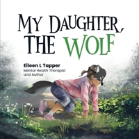 My Daughter, the Wolf 1966840985 Book Cover
