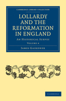 Lollardy and the Reformation in England: An Historical Survey 1428629343 Book Cover