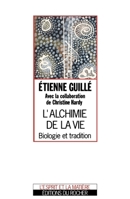 L'Alchimie de la vie: Biologie et tradition (French Edition) 2268024067 Book Cover