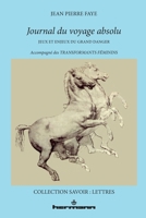 Journal du voyage absolu : Jeux et enjeux du Grand Danger, accompagné des Transformants féminins 2705664696 Book Cover