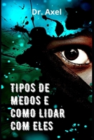 TIPOS DE MEDOS E COMO LIDAR COM ELES null Book Cover