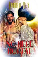 No Mere Mortal 1487423675 Book Cover