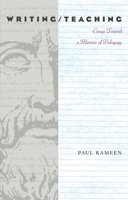 Writing/Teaching: Essays Toward a Rhetoric of Pedagogy (Pittsburgh Series in Composition, Literacy and Culture) 082295723X Book Cover