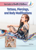 Tattoos, Piercings, and Body Modifications 1422244210 Book Cover