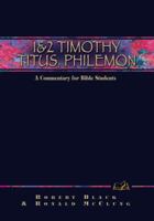 1&2 Timothy, Titus, Philemon: A Commentary for Bible Students 0898272750 Book Cover