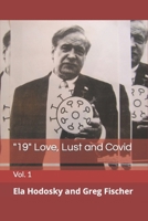 "19" Love, Lust and Covid: Vol. 1 B09QNZC4VN Book Cover