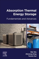 Absorption Thermal Energy Storage: Fundamentals and Advances 0443342504 Book Cover