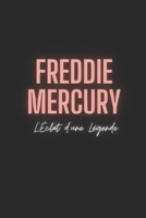 Freddie Mercury: L'Éclat d'une Légende B0CQS2PC49 Book Cover