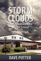 Storm Clouds Over Mountain View Middle School 1608606651 Book Cover