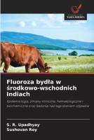 Fluoroza bydla w srodkowo-wschodnich Indiach (Polish Edition) 6209888038 Book Cover