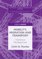 Mobility, Migration and Transport: Historical Perspectives 3319518828 Book Cover