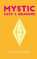Mystic: Cats and Dragons 1533485208 Book Cover