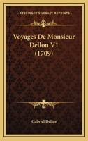 Voyages De Monsieur Dellon V1 (1709) 1166204421 Book Cover