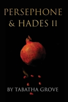 Persephone & Hades II (Persephone & Hades Series) B0CJXGKFWQ Book Cover