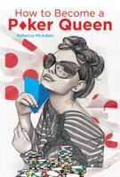 How to Become a Poker Queen 1849755760 Book Cover