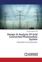 Design & Analysis Of Grid Connected Photovoltaic System: Photovoltaic: Eco friendly power 3659402966 Book Cover