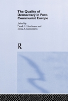 The Quality of Democracy in Post-Communist Europe 1138997005 Book Cover