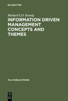 IFLA 86: Information Driven Management Concepts and Themes (International Federation of Library Associations and Institutions//I F L a Publications) 359821815X Book Cover