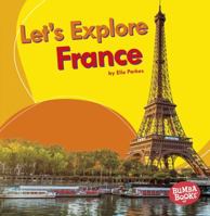 Let's Explore France Let's Explore France 151245558X Book Cover