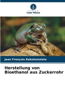 Herstellung von Bioethanol aus Zuckerrohr (German Edition) 6209705790 Book Cover