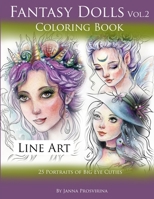 Fantasy Dolls Vol.2 Coloring Book Line Art: 25 Portraits of Big Eye Cuties 0244483027 Book Cover