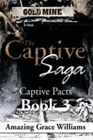 The Captive Saga: Captive Pacts Book 3 1493104667 Book Cover