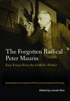 Peter Maurin's Easy Essays: Writings from the Catholic Worker 082328753X Book Cover