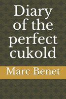 Diary of the perfect cukold 1796796026 Book Cover