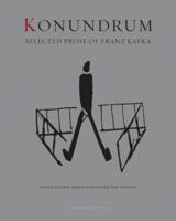 Konundrum: Selected Prose of Franz Kafka 0914671510 Book Cover