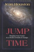 Jump Time: Shaping Your Future in a World of Radical Change 1591810183 Book Cover
