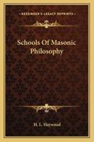 Schools Of Masonic Philosophy 1425348513 Book Cover