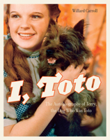 I Toto: The Autobiography of Terry, the Dog who was Toto 158479111X Book Cover