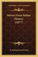 Stories From Italian History 1104657899 Book Cover