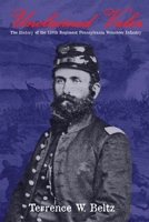 Unclaimed Valor: The History of the One Hundred and Thirtieth Regiment Pennsylvania Volunteer Infantry B0FR3BTDPD Book Cover