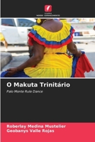 O Makuta Trinitário (Portuguese Edition) 6208336937 Book Cover