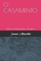 O CASAMENTO: Uma Instituição Divina B08SGYGVVH Book Cover