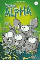 LA CLIQUE ALPHA Tome 1 (French Edition) 2924934311 Book Cover