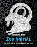 Zoo Animal - Coloring Book - Elephant, Llama, Lizard, Bobcat, and more B08CJTWPCV Book Cover