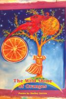 The Wild Shine of Oranges 1893670449 Book Cover