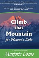 Climb That Mountain for Heaven's Sake 1721670890 Book Cover