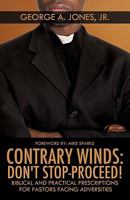 Contrary Winds: Don't Stop-Proceed! 161215364X Book Cover