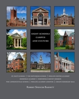 Eight Schools: Campus and Culture 0692078835 Book Cover