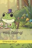 Hop Along! B0FS6SNKD7 Book Cover