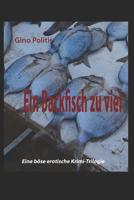 Ein Backfisch zu viel: Eine b�se erotische Krimi-Trilogie. Erster Teil. 1097719731 Book Cover